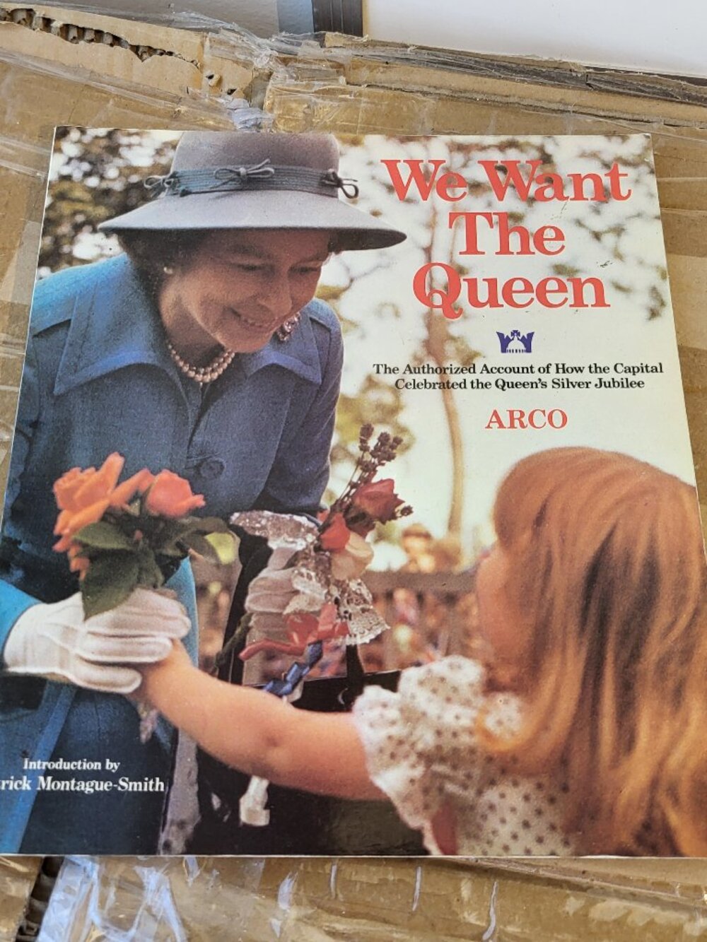 We Want The Queen Elizabeth II Silver Jubilee Royal Book Hugo Vickers 1977
